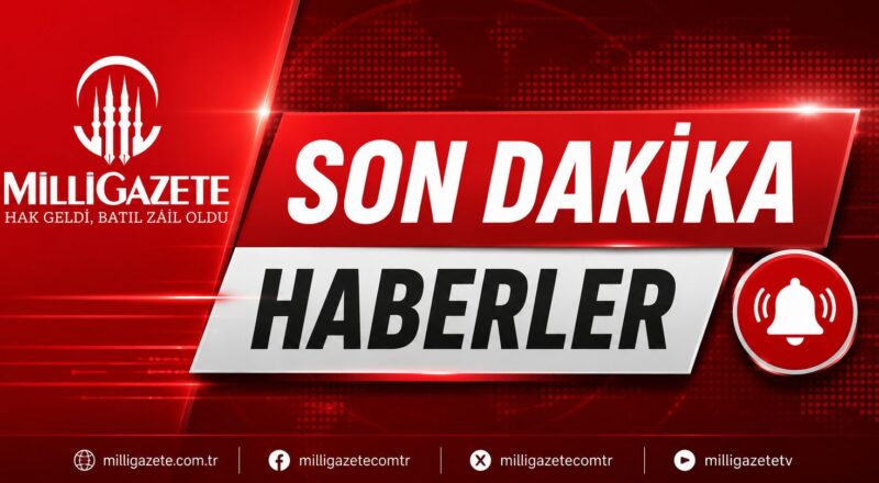 En Son Haberler ve Güncel Gündem